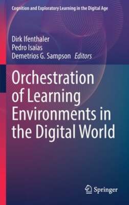 Orchestration of Learning Environments in the Digital World by Dirk Ifenthaler