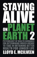 Staying Alive On Planet Earth 2 | Lloyd E. Mcilveen | Taschenbuch | Englisch