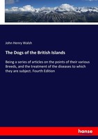 The Dogs Of The British Islands John Henry Walsh