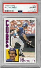 1984 Topps #545 Bill BUCKNER - PSA 10+++ Cubs