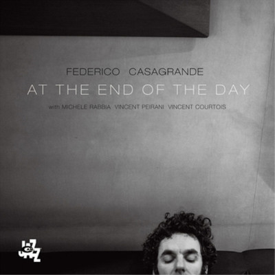 Federico Casagrande At the End of the Day (CD) Album