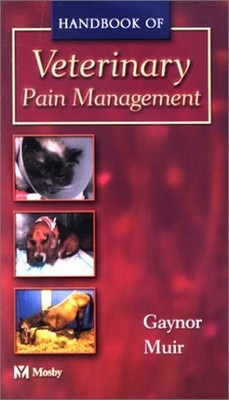 Handbook of Veterinary Pain Management Paperback James S., Muir,