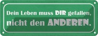 Blechschild 10X27 Cm Dein Leben Muss Die Gefallen Dekoration Spruch Zitat Deko G