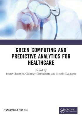 Green Computing and Predictive Analytics for Healthcare | Banerjee (u. a.)