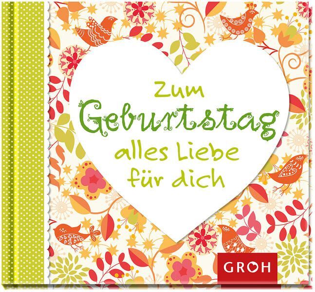 Zum Geburtstag alles Liebe für dich: Ein besonderer Geburtstagsgruß für liebe Me