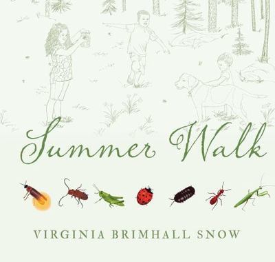 Summer Walk by Virginia Brimhall Snow (2016, Hardcover)