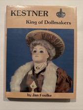 Kestner King of Doll Makers by Jan Foulke