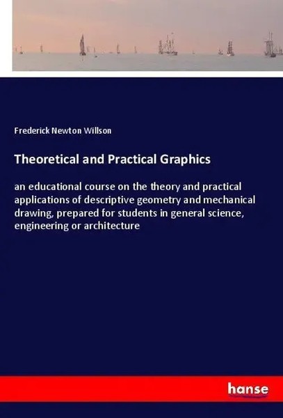Frederick Newton Willson | Theoretical And Practical Graphics | Taschenbuch-image