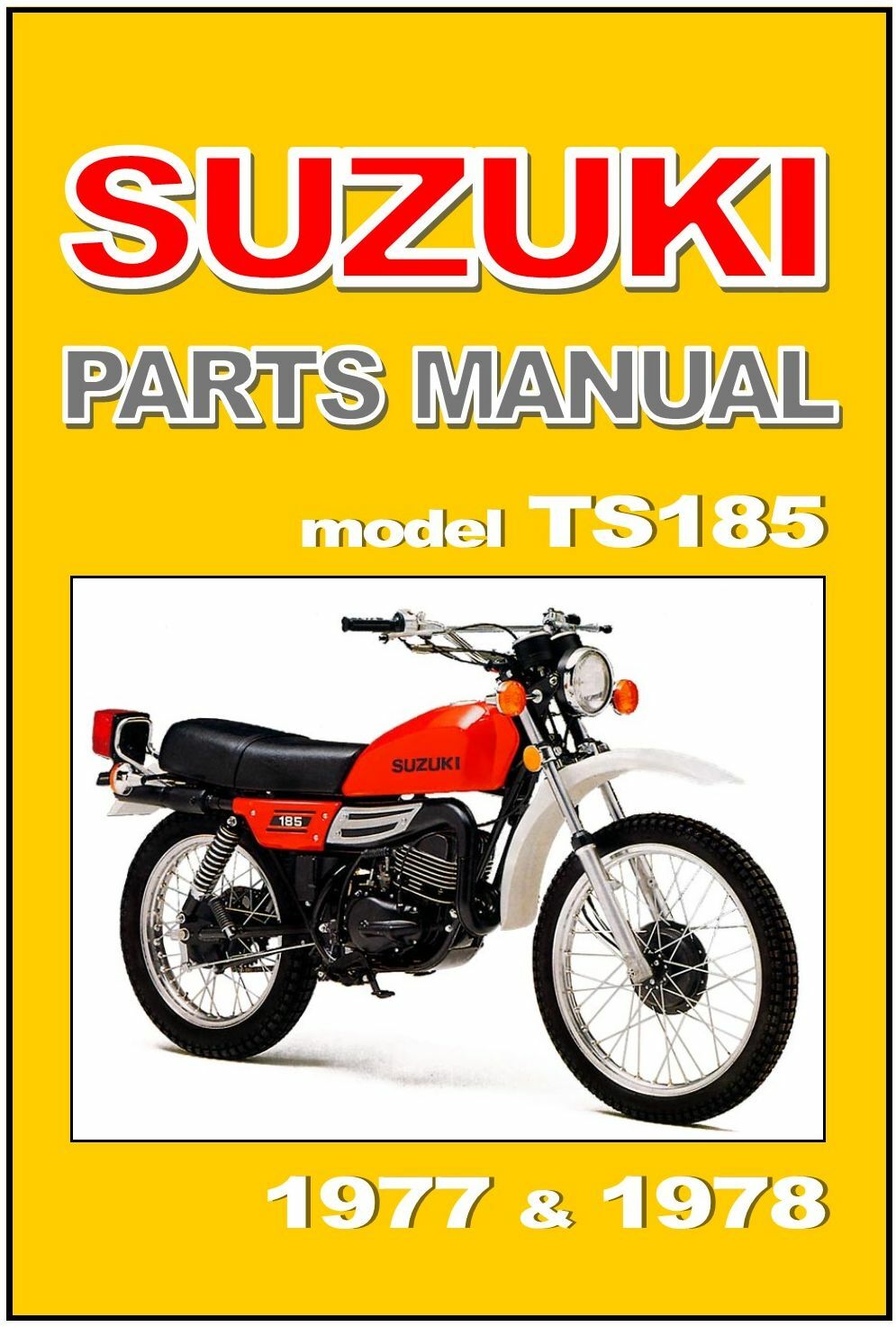SUZUKI Parts Manual TS185 1977 & 1978 Replacement Spares Catalog TS185B