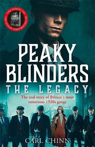 Thumbnail - Carl Chinn Peaky Blinders: The Legacy - The Real Story (taschenbuch)