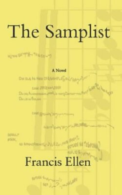 The Samplist By Francis Ellen