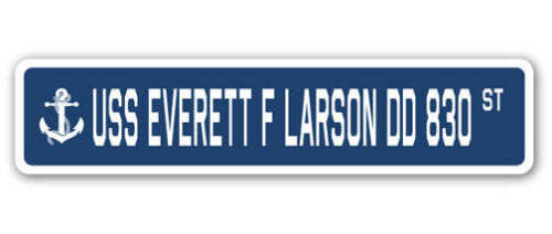 USS EVERETT F LARSON DD 830 Straßenschild US Marine Schiff Veteran Seemann Geschenk - Bild 1 von 16