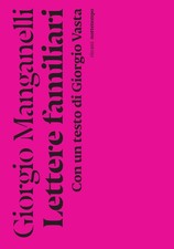 Giorgio Manganelli Li Lettere familiari. Con un testo d (Paperback) (UK IMPORT)
