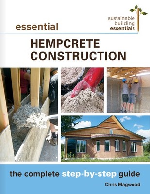 Essential Hempcrete Construction: The Complete Step-by-Step Guide (Sustainab...
