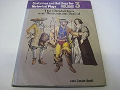 Costumes and Settings for Staging Historical Plays Vol. 3 : The E