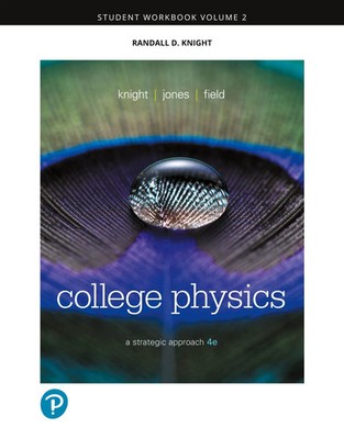 Student Workbook for College Physics: A Strategic Approach, Volume 2...