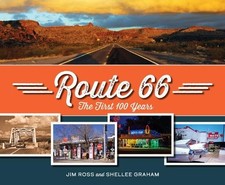 Jim Ross Shellee Graham Route 66: The First 100 Years (Hardback) (UK IMPORT)