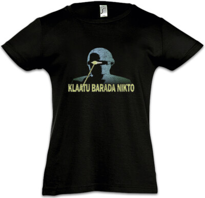 Klaatu Barada Nikto Kids Girls T-Shirt The Day The Earth Alien Quote Stood Still