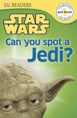 DK Readers L0: Star Wars: Can You Spot a Jedi?: Find Out How to Tell a Droid...