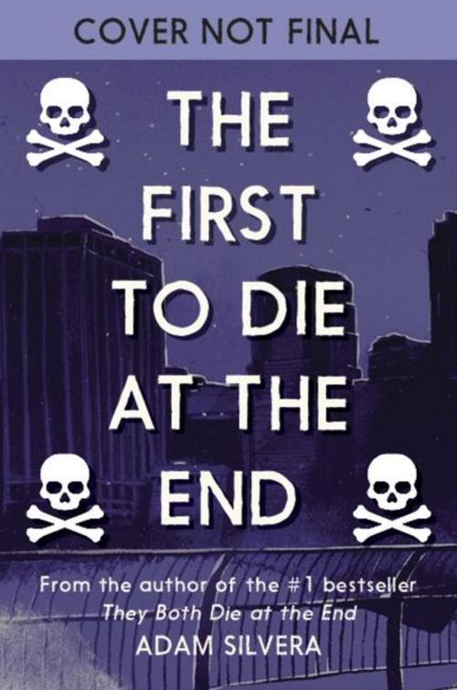 Thumbnail - The First To Die At The End, Adam Silvera