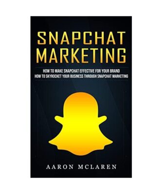 Snapchat Marketing: How to Make Snapchat Effective for Your Brand (How to Skyroc