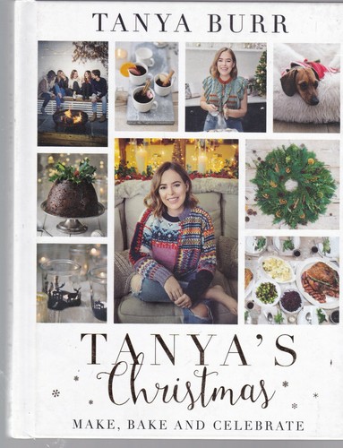 Tanya's Christmas: Make, Bake and Celebrate by Tanya Burr (Hardback) Book Signed
