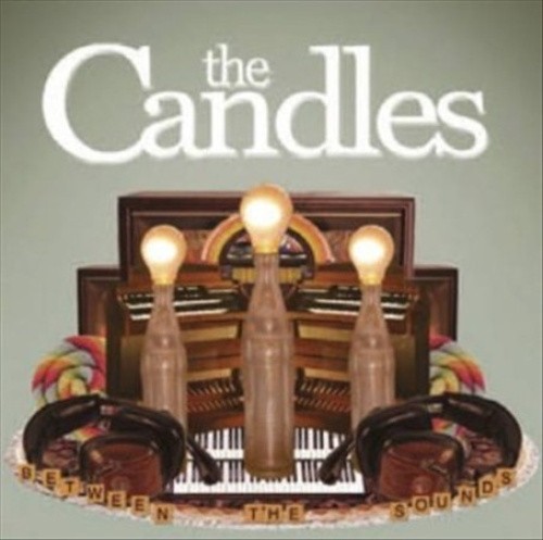 Between the Sounds by Candles/The Candles [CD]