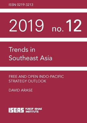 Free and Open Indo-Pacific Strategy Outlook by David Arase 9789814881135 NEU