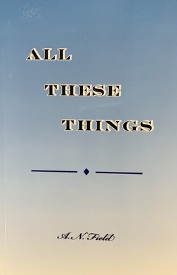 All These Things- A.N Field