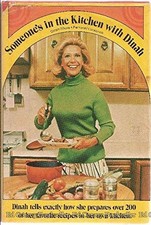 Someone's in the Kitchen with Dinah: Dinah Shore's Personal Cookbook