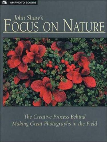 John Shaw's Focus on Nature Creative Process Behind Making Great Photo's- nice - Imagen 1 de 1