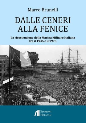 Bücher Marco Brunelli - Von der Asche zum Phönix. La Reconstruction Della Marina M