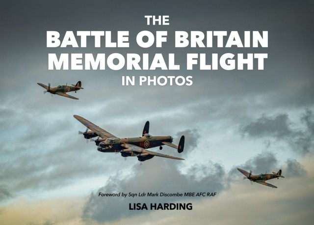 The Battle of Britain Memorial Flight in Photos by Lisa Harding (Hardback Book)