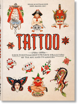 TATTOO. Henk Schiffmacher S Private Collection. 45Th Ed. (45Th Edition) (Multili