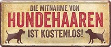 schilderkreis24 - Blechschilder Lustiger Spruch &ldquo;Die Mitnahme Hundehaaren" Gesch