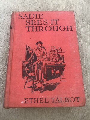 Sadie Sees It Through Ethel Talbot 1939 Hardback Book Free P&P