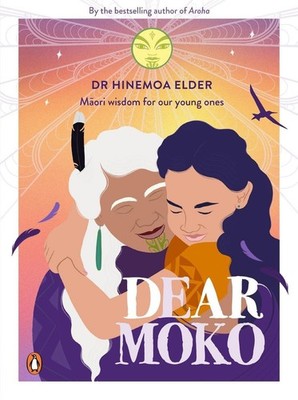 Dear Moko by Dr Hinemoa Elder Hardcover Book