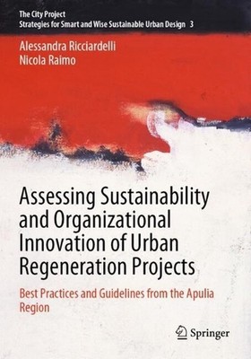 Assessing Sustainability and Organizational Innovation of Urban Regeneration Pro