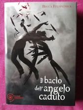 Il bacio dell'angelo caduto di Fitzpatrick Becca ed. Piemme NUOVO COP. RIGIDA