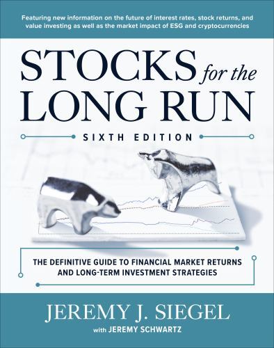 Stocks for the Long Run: the Definitive Guide to Financial Market Returns & ...