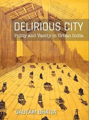 Delirious City, Gautam Bhatia,  Paperback