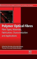 Polymer Optical Fibres Bunge Beckers Gries Hardback 9780081000397