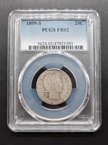 1899 S Barber Quarter 25c Poor Lowball PCGS FR2 Fair 2 #64541