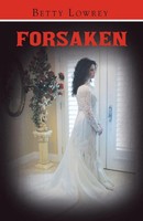 Betty Lowrey | Forsaken | Taschenbuch | Englisch (2015) | Westbow Press