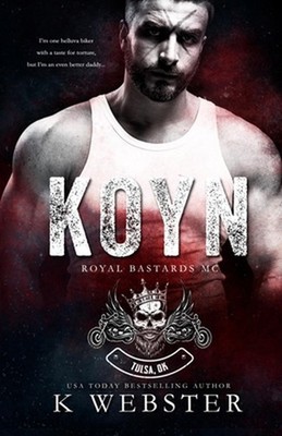 Koyn (Royal Bastards MC) by K. Webster Paperback Book