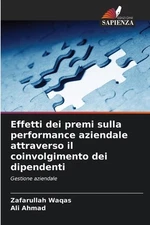 Effetti dei premi sulla performance aziendale attraverso il coinvolgimento dei d
