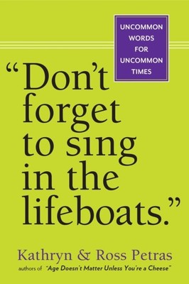  Vergessen Sie nicht, in den Rettungsbooten zu singen US-Edition von Ross Petras 9780761155256 P