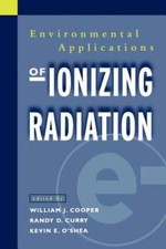 Environmental Applications of Ionizing Radiation by William J Cooper: Used