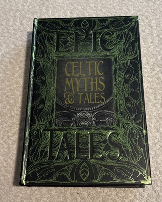 CELTIC MYTHS & TALES Epic Mythology Gothic Fantasy Deluxe Hardcover Brand NEW