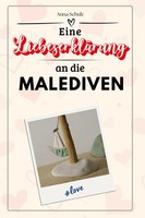 Anna Schulz | Eine LiebeserkläRung An Die Malediven | Taschenbuch | Deutsch